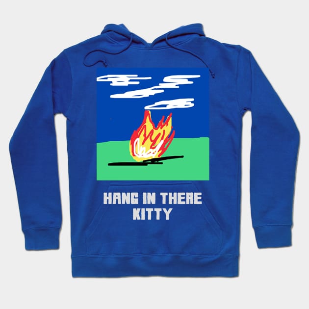 Hang in there kitty! Hoodie by Aesthetixx_Wear